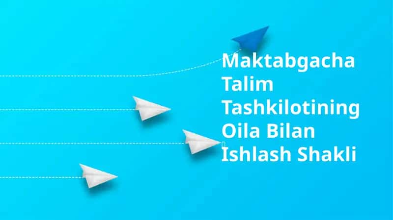 Maktabgacha Talim Tashkilotining Oila Bilan Ishlash Shakli 1