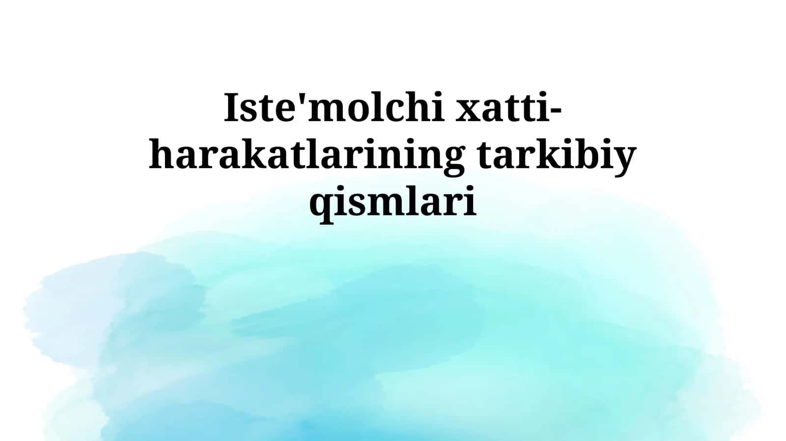 Iste'molchi xatti-harakatlarining tarkibiy qismlari 1