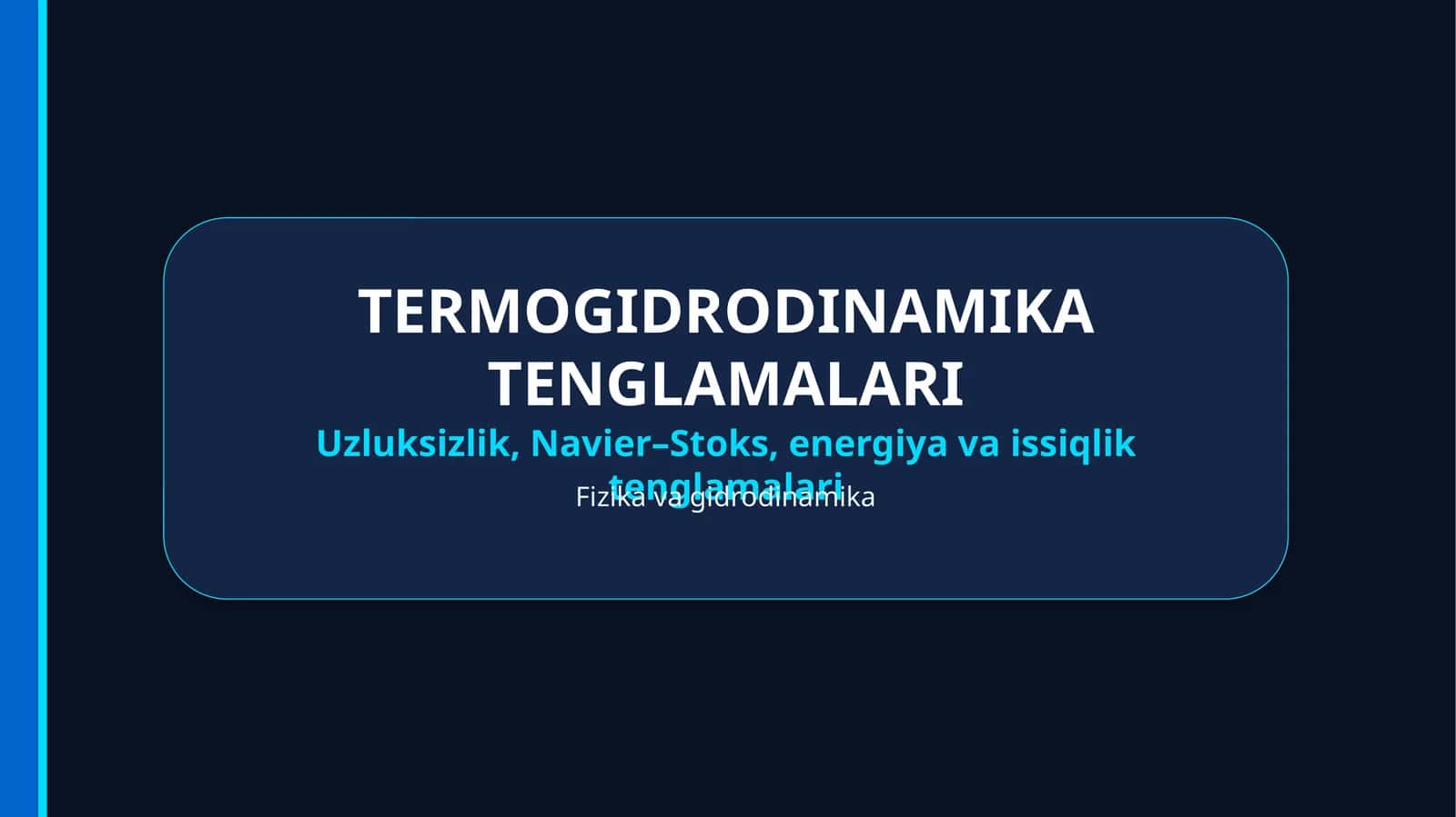 TERMOGIDRODINAMIKA TENGLAMALARI 1