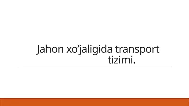 Jahonxo’jaligidatransporttizimi 1
