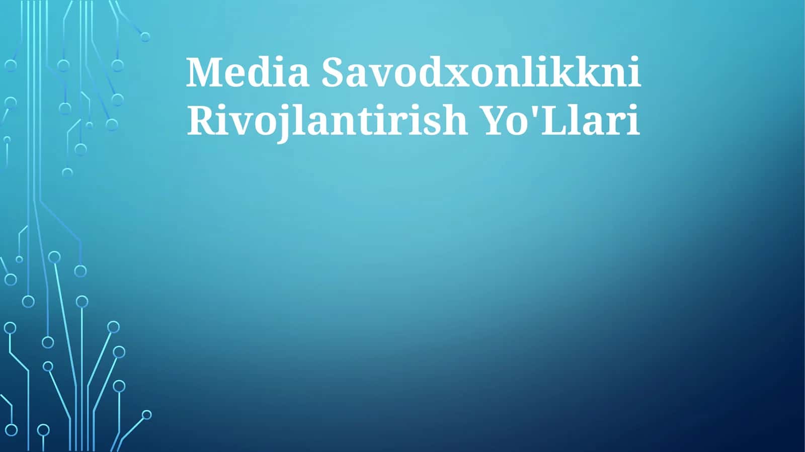 Media Savodxonlikkni Rivojlantirish Yo'Llari 1