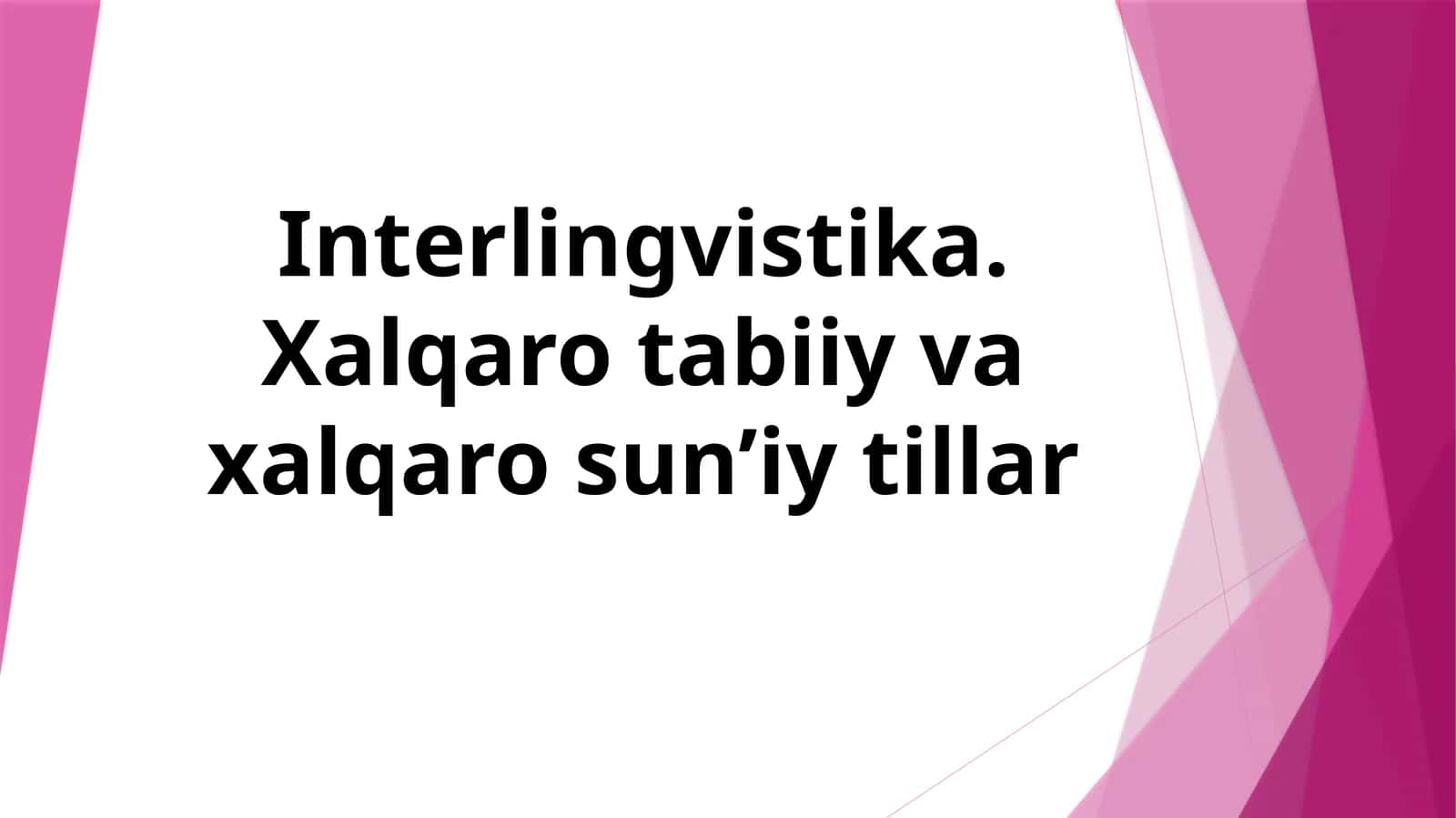 Interlingvistika. Xalqaro tabiiy va xalqaro sun’iy tillar 1