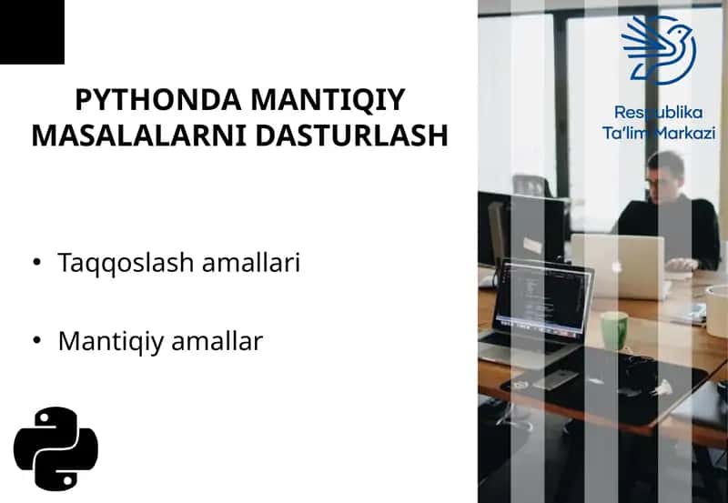PYTHONDA MANTIQIYMASALALARNI DASTURLASH 1