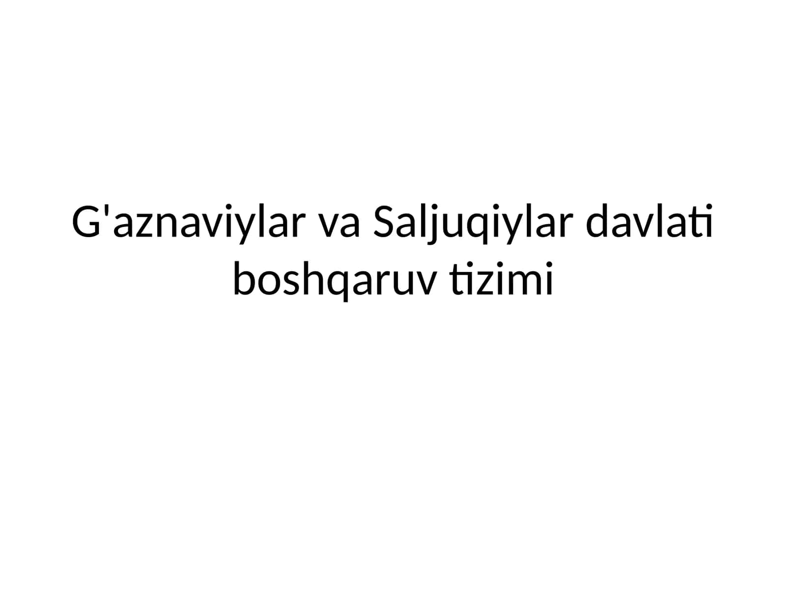 G'aznaviylar va Saljuqiylar davlati boshqaruv tizimi 1