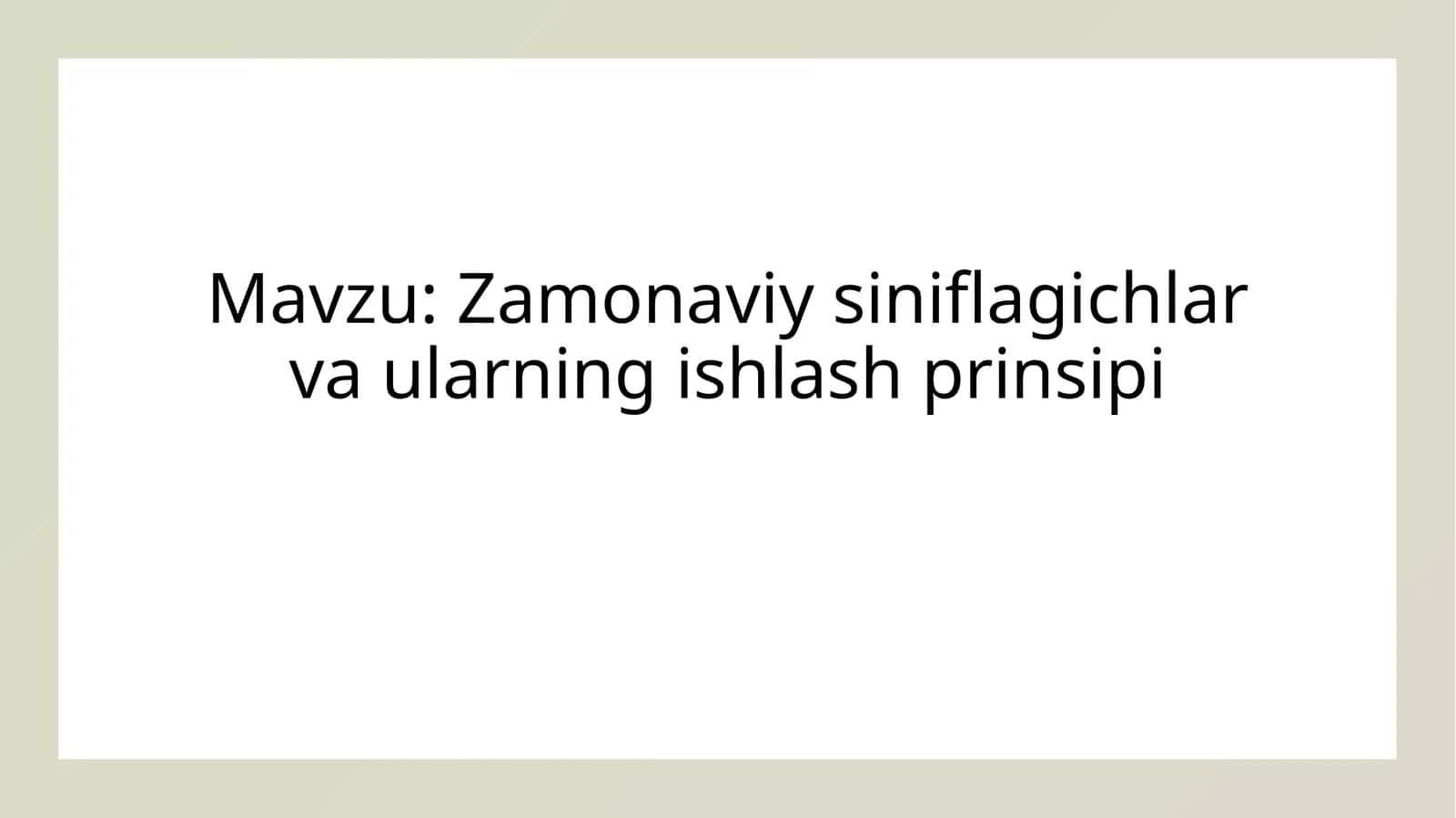 Zamonaviysiniflagichlarvaularningishlashprinsipi 1