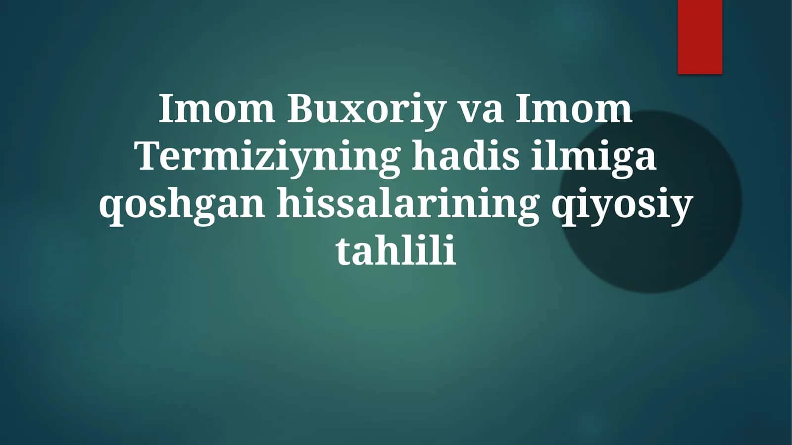 Imom Buxoriy va Imom Termiziyning hadisilari 1