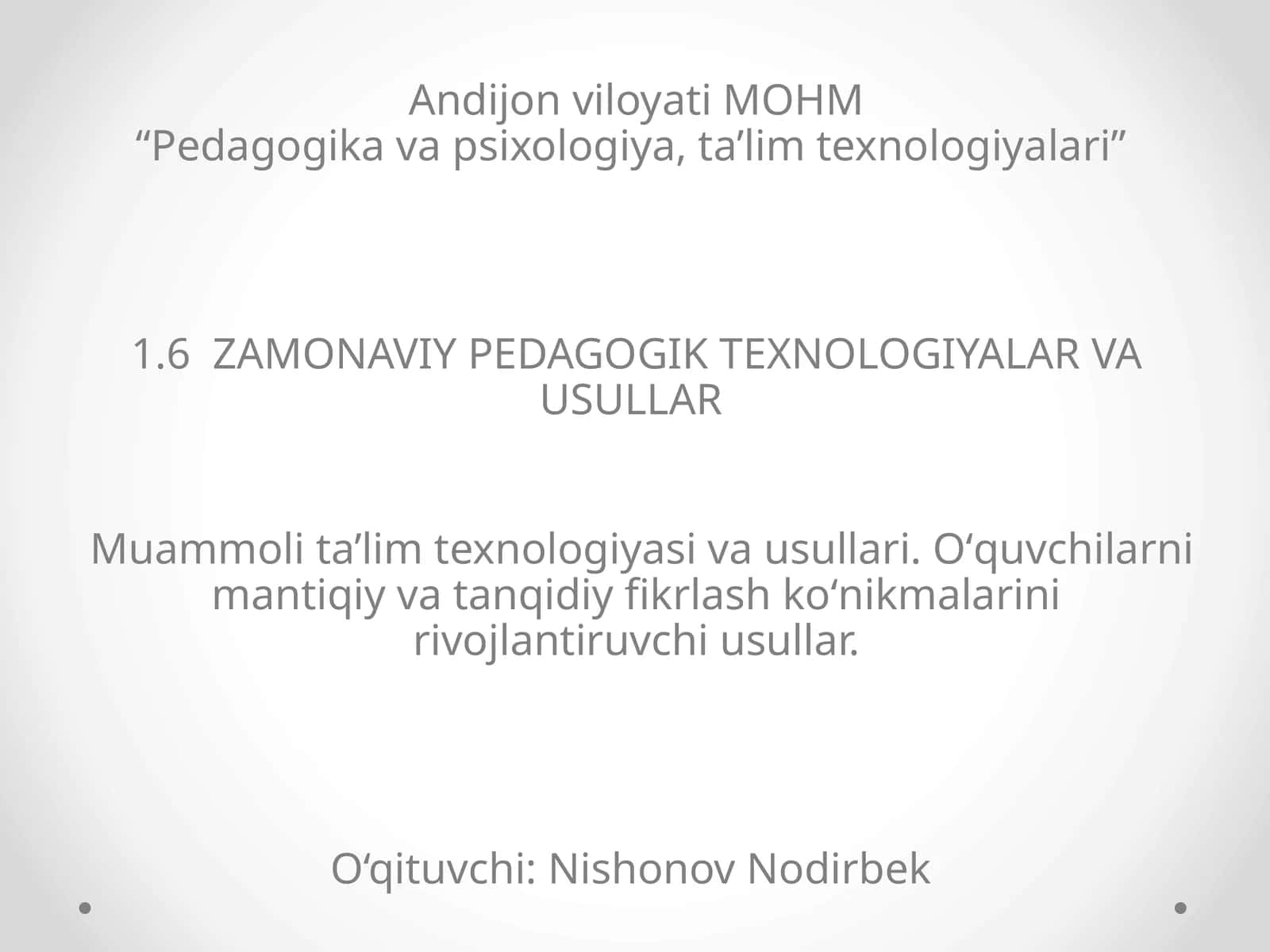 Zamonaviy pedagogik texnologiyalar va usullar 1