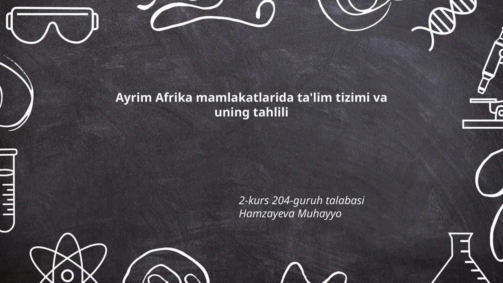 Ayrim Afrika mamlakatlarida ta'lim tizimi va uning tahlili 1