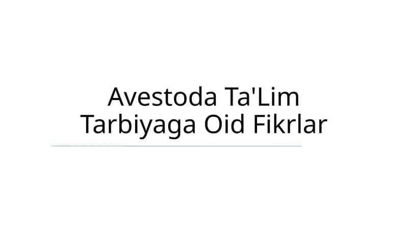 Avestoda Ta'lim Tarbiyaga Oid Fikrlar 1