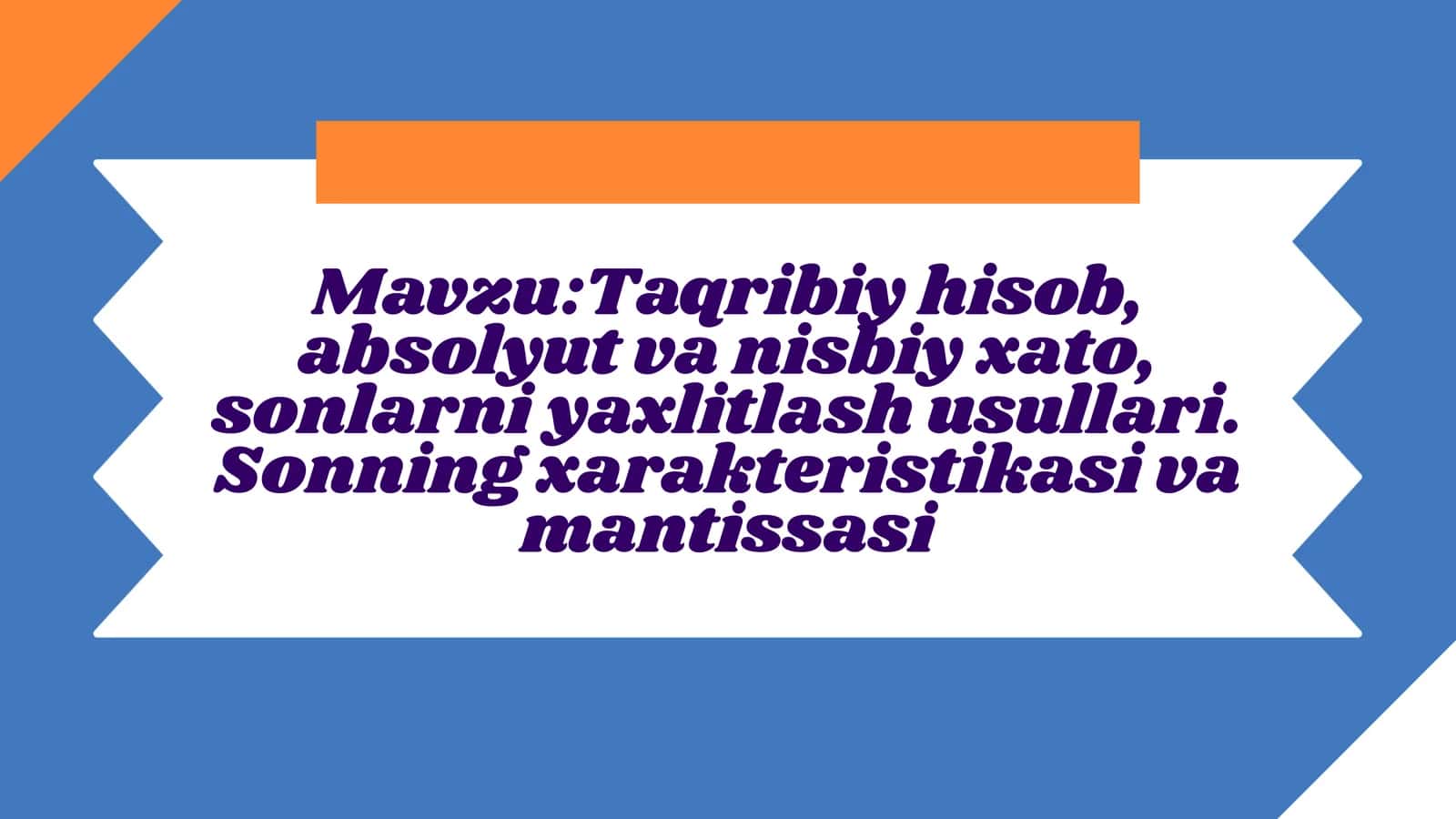 Taqribiy hisobning mohiyati va ahamiyati 1