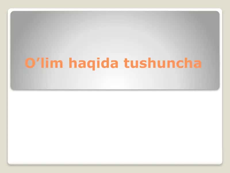O’lim haqida tushuncha 1