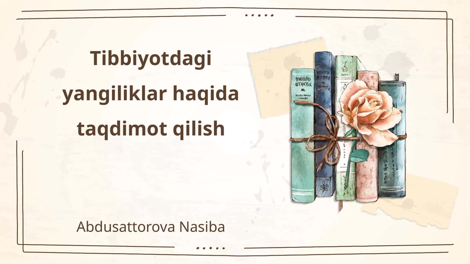 Tibbiyotdagi yangiliklar haqida taqdimot qilish 1