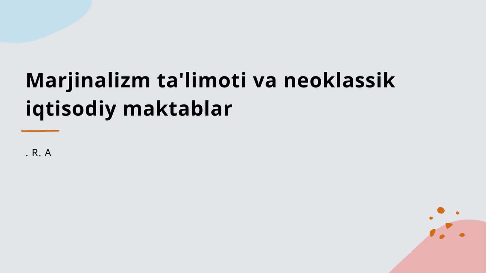 Marjinalizm ta'limoti va neoklassik iqtisodiy maktablar 1