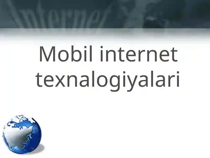 Mobil internet texnalogiyalari