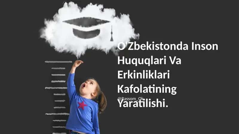 O'Zbekistonda Inson Huquqlari Va Erkinliklari Kafolatining Yaratilishi 1