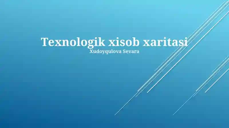 Texnologik xisob xaritasi 1