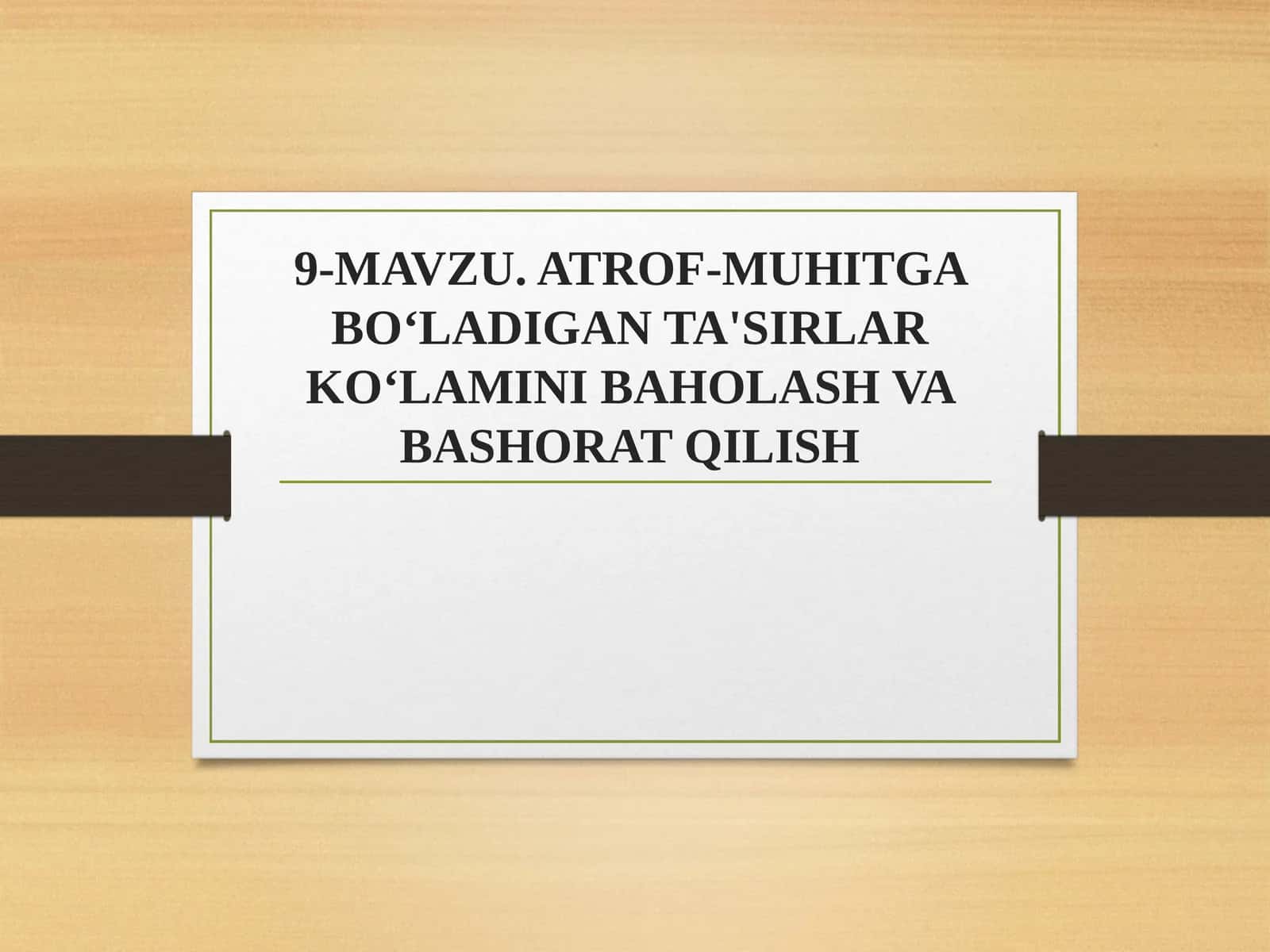 ATROF-MUHITGA BO‘LADIGAN TA'SIRLAR KO‘LAMINI BAHOLASH VA BASHORAT QILISH 1