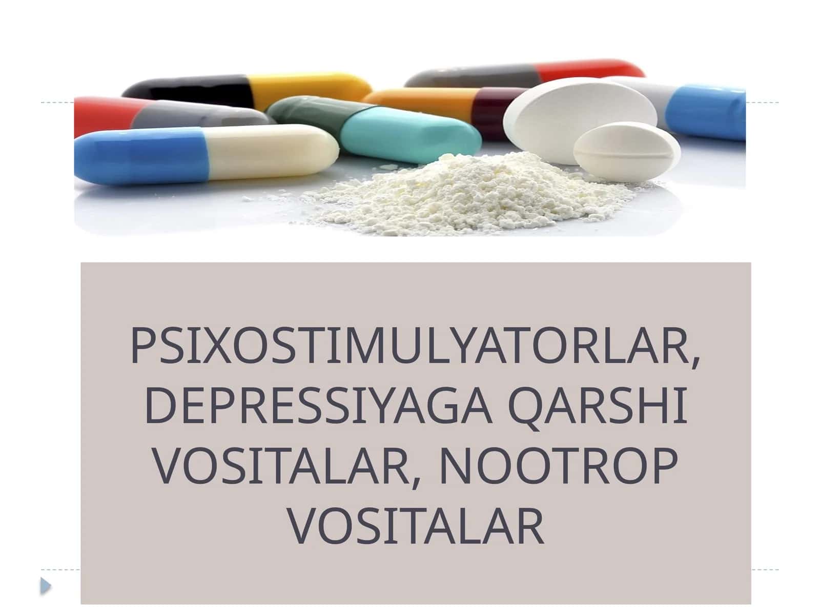 PSIXOSTIMULYATORLAR, DEPRESSIYAGA QARSHI VOSITALAR, NOOTROP VOSITALAR 1