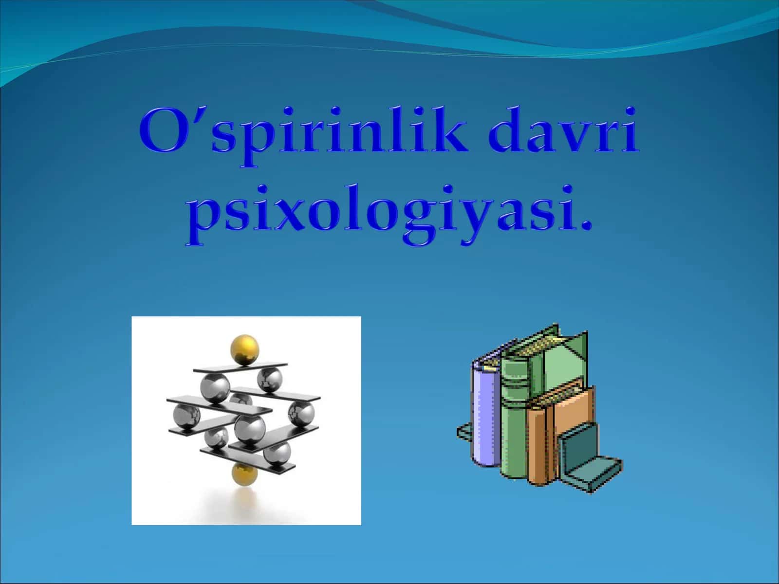 Ilk o’spirinlik davrida aqliy rivojlanish 1