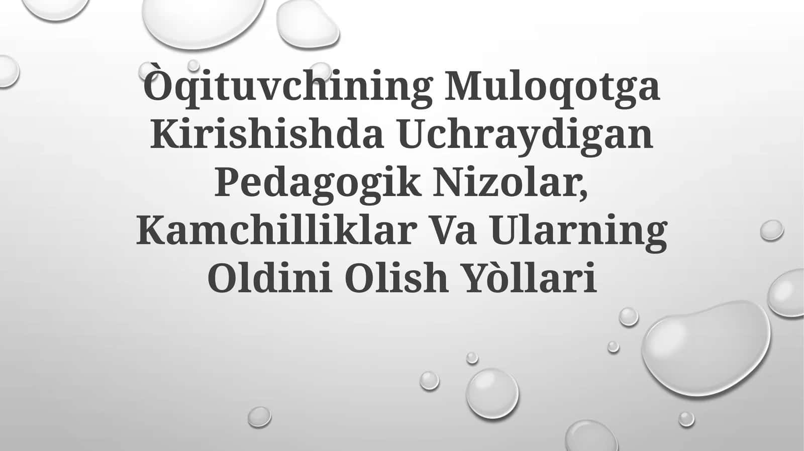 Òqituvchining Muloqotga Kirishishda Uchraydigan Pedagogik Nizolar, Kamchilliklar Va Ularning OldiniOlishYòllari 1