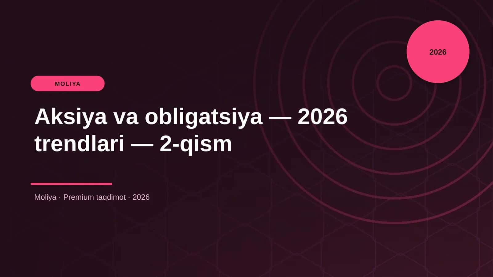 Aksiya va obligatsiya — 2026 trendlari — 2-qism 1