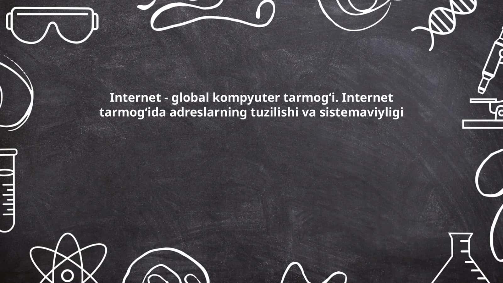 Internet va uning global tuzilishi 1