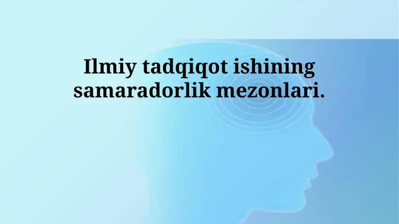 Ilmiy tadqiqot ishining samaradorlik mezonlari 1