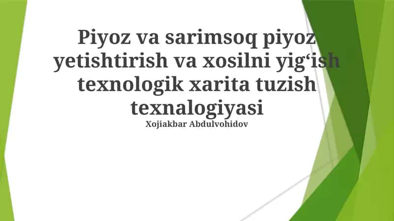 Piyoz va sarimsoq piyoz yetishtirish va xosilni yigʻish texnologik xarita tuzish texnalogiyasi 1