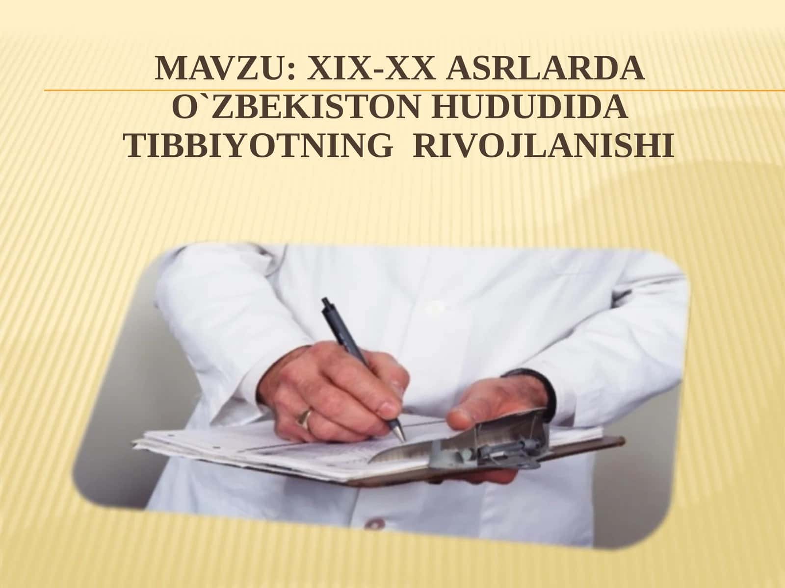 ҳhҳ-хьҳASRLARDA O`ZBEKISTON HUDUDIDA TIBBIYOTNING RIVOJLANISHI 1