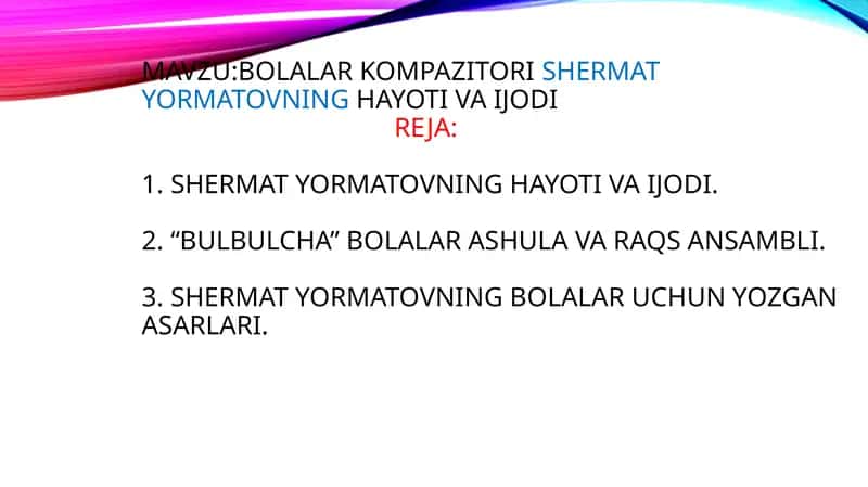 BOLALAR KOMPAZITORI SHERMAT YORMATOVNING HAYOTI VA IJODI 1