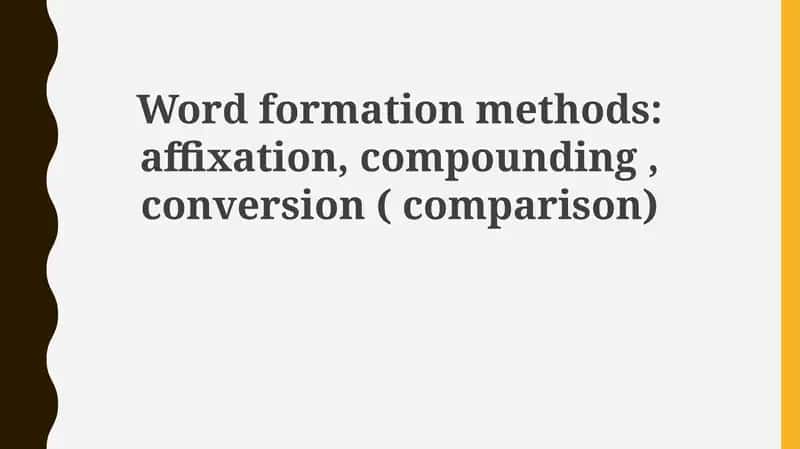 Word Formation: A Comparative Overview 1