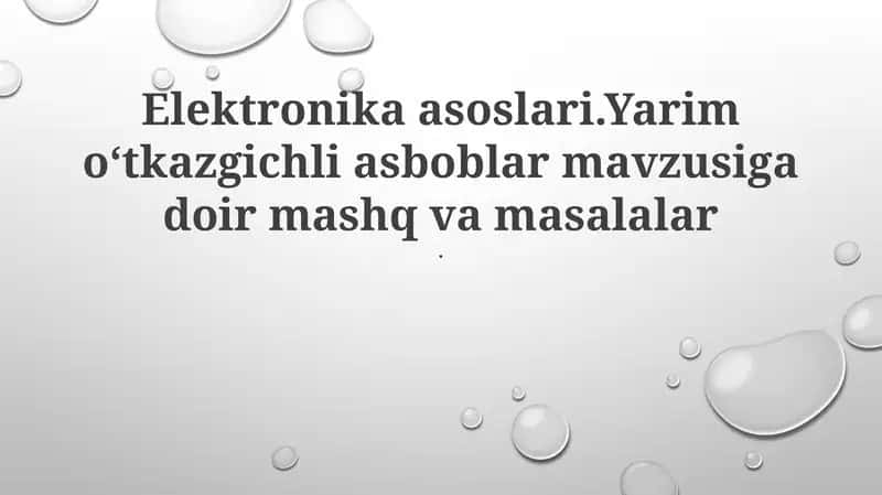 Yarim oʻtkazgichli asboblar mavzusiga doir mashq va masalalar 1