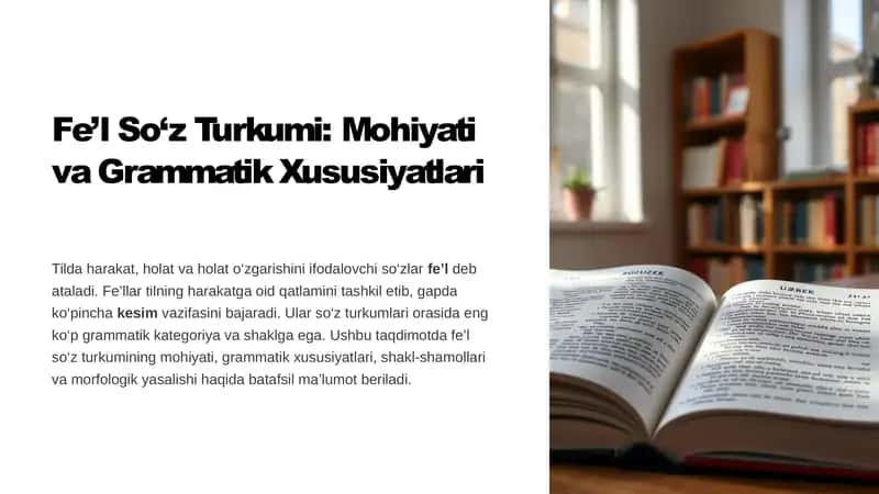 Fe’l So‘z Turkumi: Mohiyati va Grammatik Xususiyatlari 1