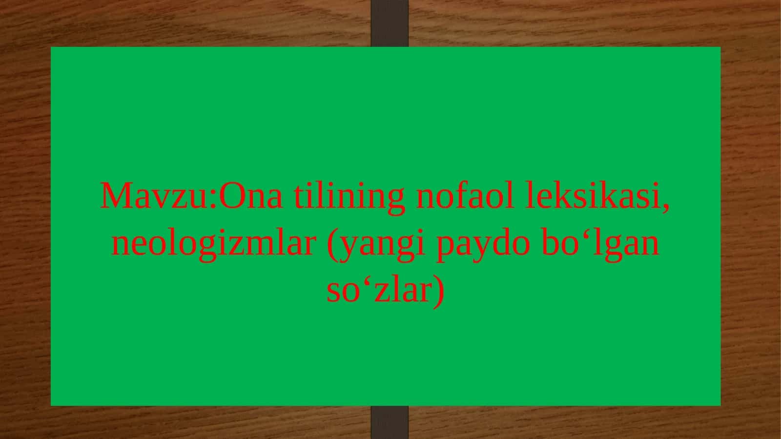 Ona tilining nofaol leksikasi, neologizmlar 1