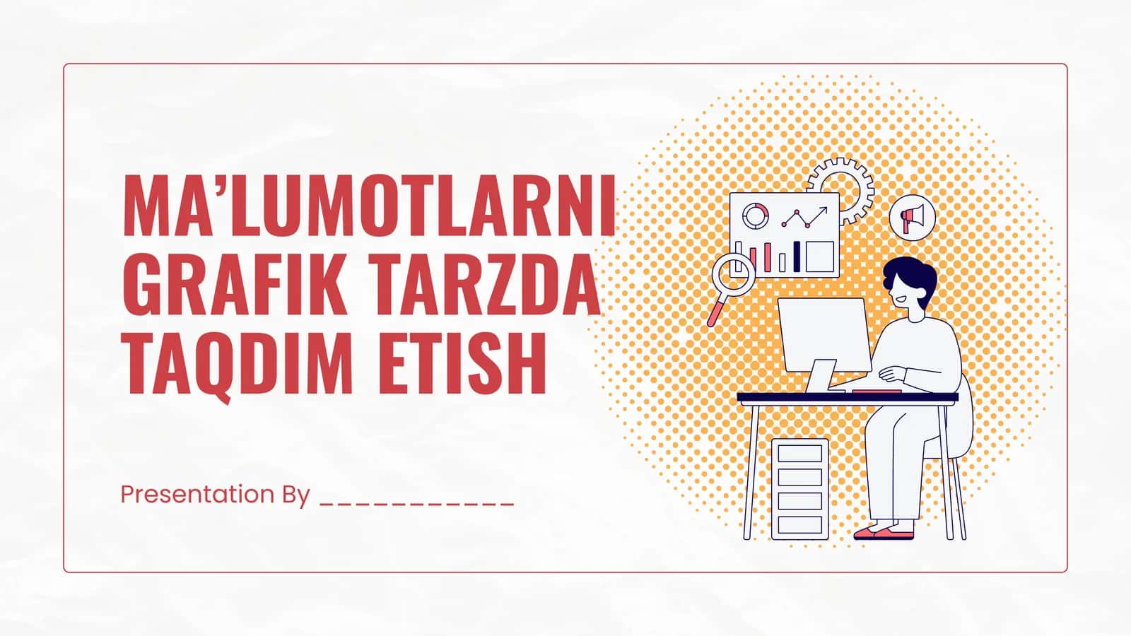 MA’LUMOTLARNI GRAFIK TARZDA TAQDIM ETISH 1
