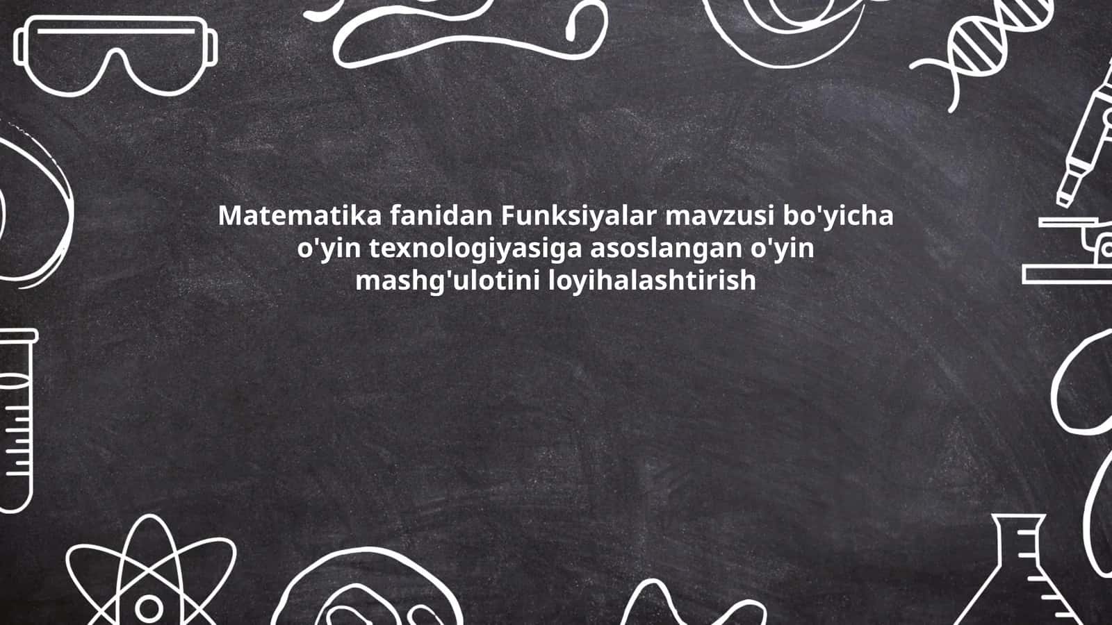Funksiyalar mavzusi bo'yicha o'yin mashg'ulotini loyihalashtirish 1