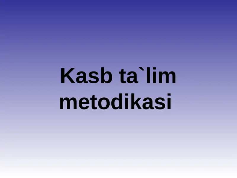 Kasbta`limmetodikasi 1