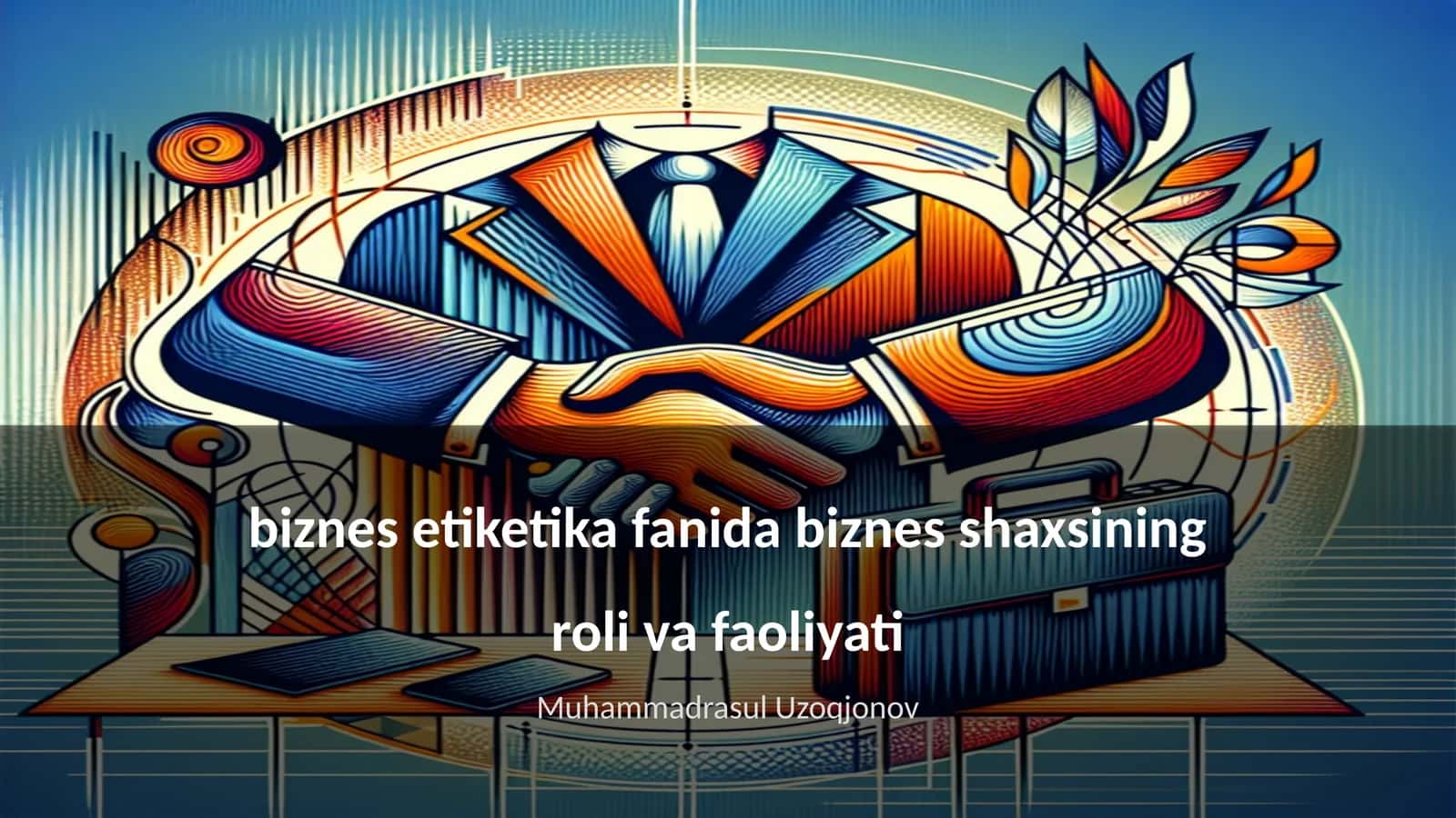 Biznes Etiketika va uning asosiy tushunchalari 1