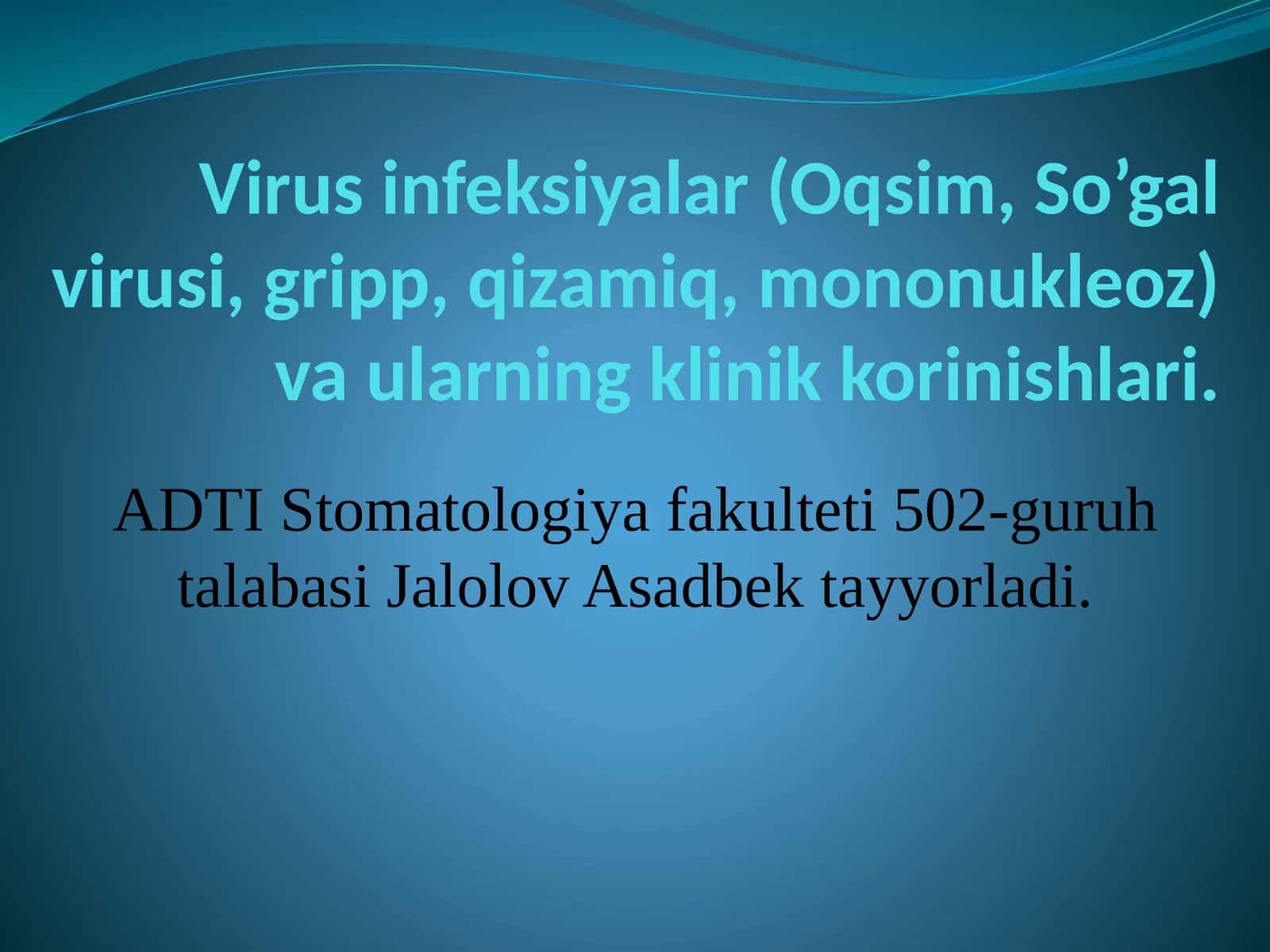 Virus infeksiyalar (Oqsim, So’gal virusi, gripp, qizamiq, mononukleoz) va ularning klinik korinishlari. 1