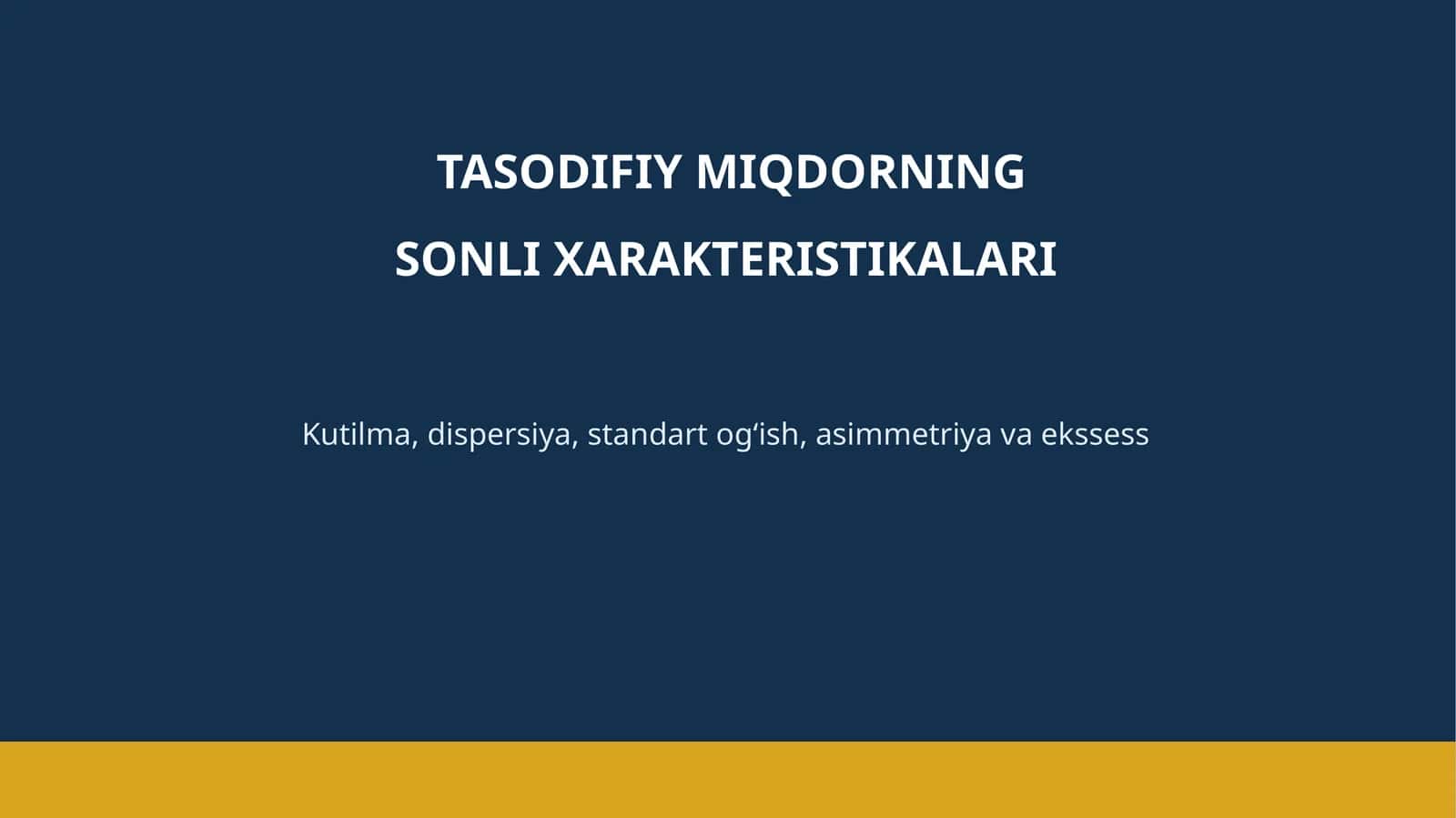 Tasodifiy Miqdorning Sonli Xarakteristikalari 1