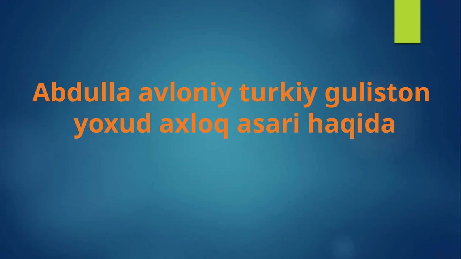 Abdulla avloniy turkiy guliston yoxud axloq asari haqida 1