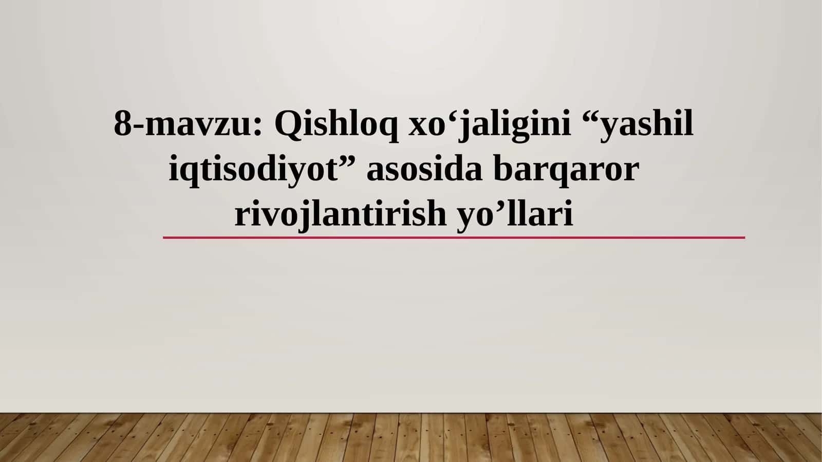 Qishloqxo‘jaligini“yashiliqtisodiyot”asosidabarqarorrivojlantirishyo’llari 1