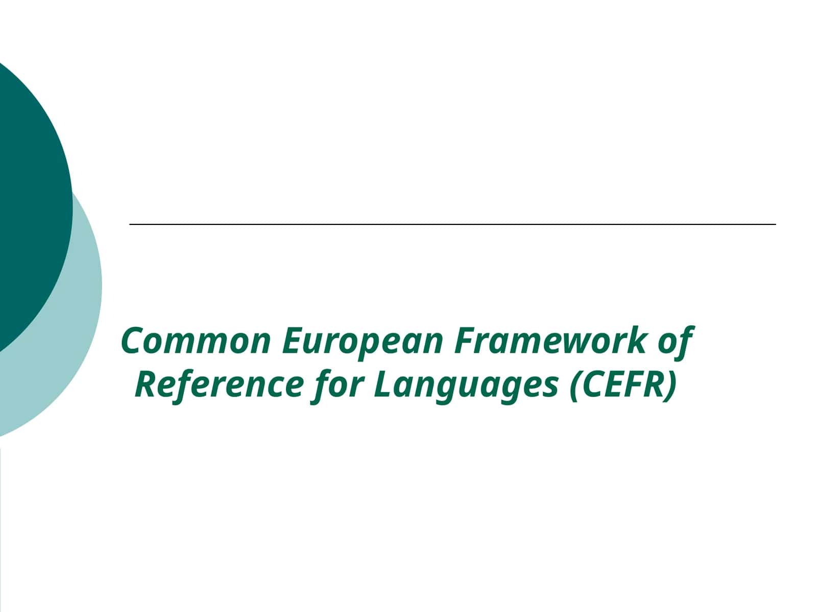 Common European Framework of Reference for Languages (CEFR) 1