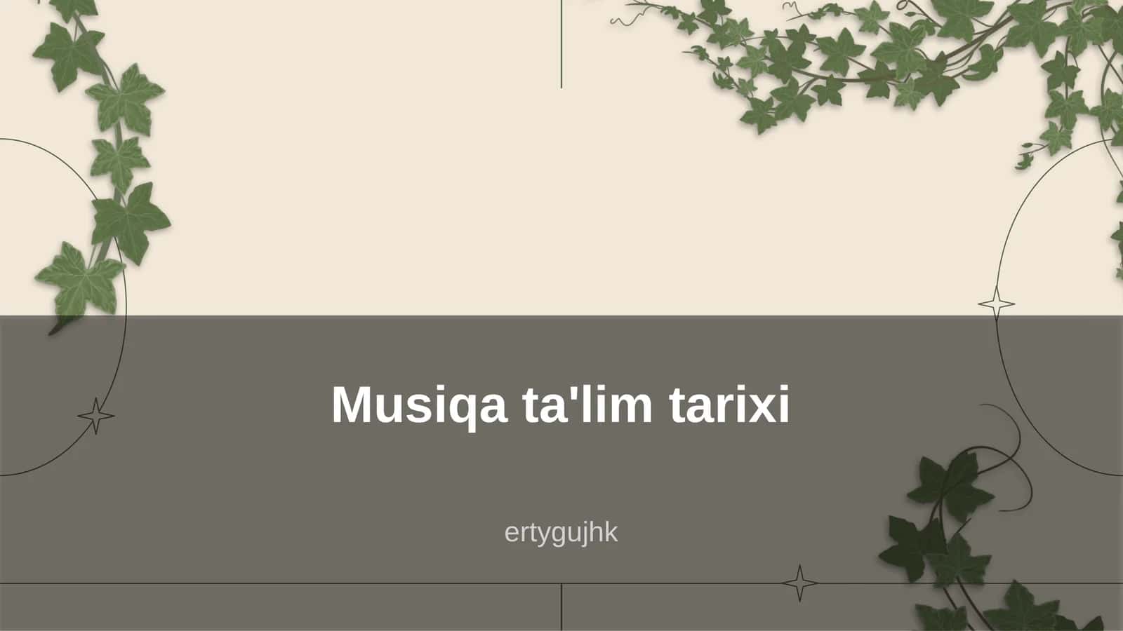 Musiqa ta'lim tarixi 1