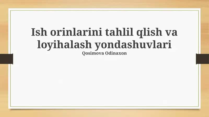 Ish orinlarini tahlil qlish va loyihalash yondashuvlari 1