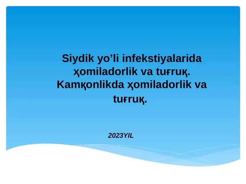 Siydik yo’li infekstiyalarida ҳomiladorlik va tuғruқ 1