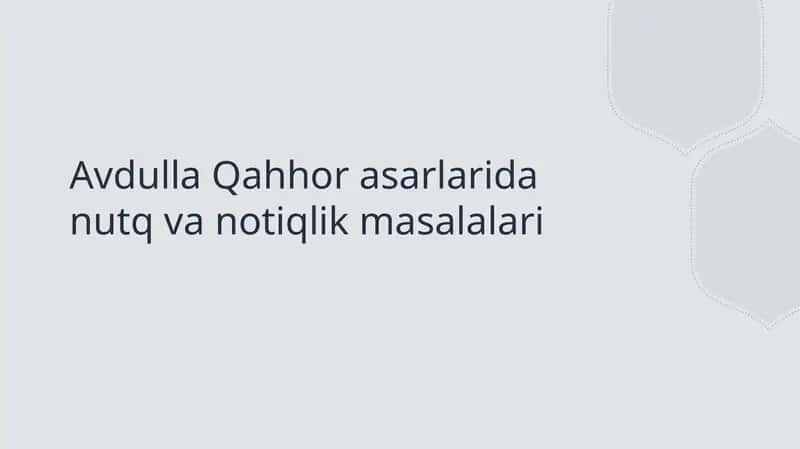 Avdulla Qahhor asarlarida nutq va notiqlik masalalari 1