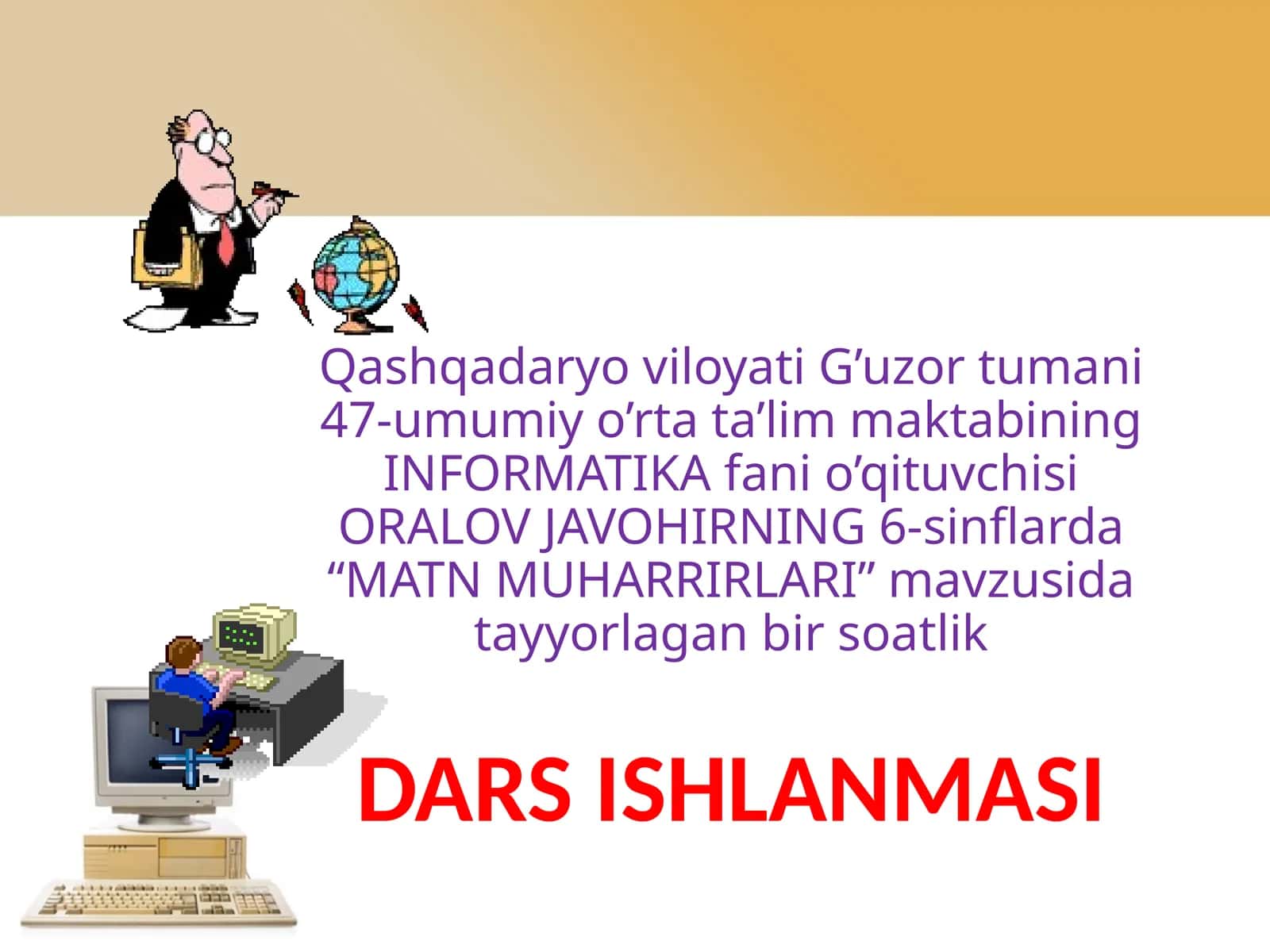 “MATN MUHARRIRLARI” mavzusida tayyorlagan bir soatlik DARS ISHLANMASI 1