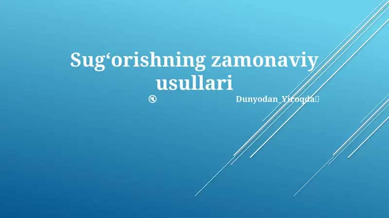 Sugʻorishning zamonaviy usullari 1