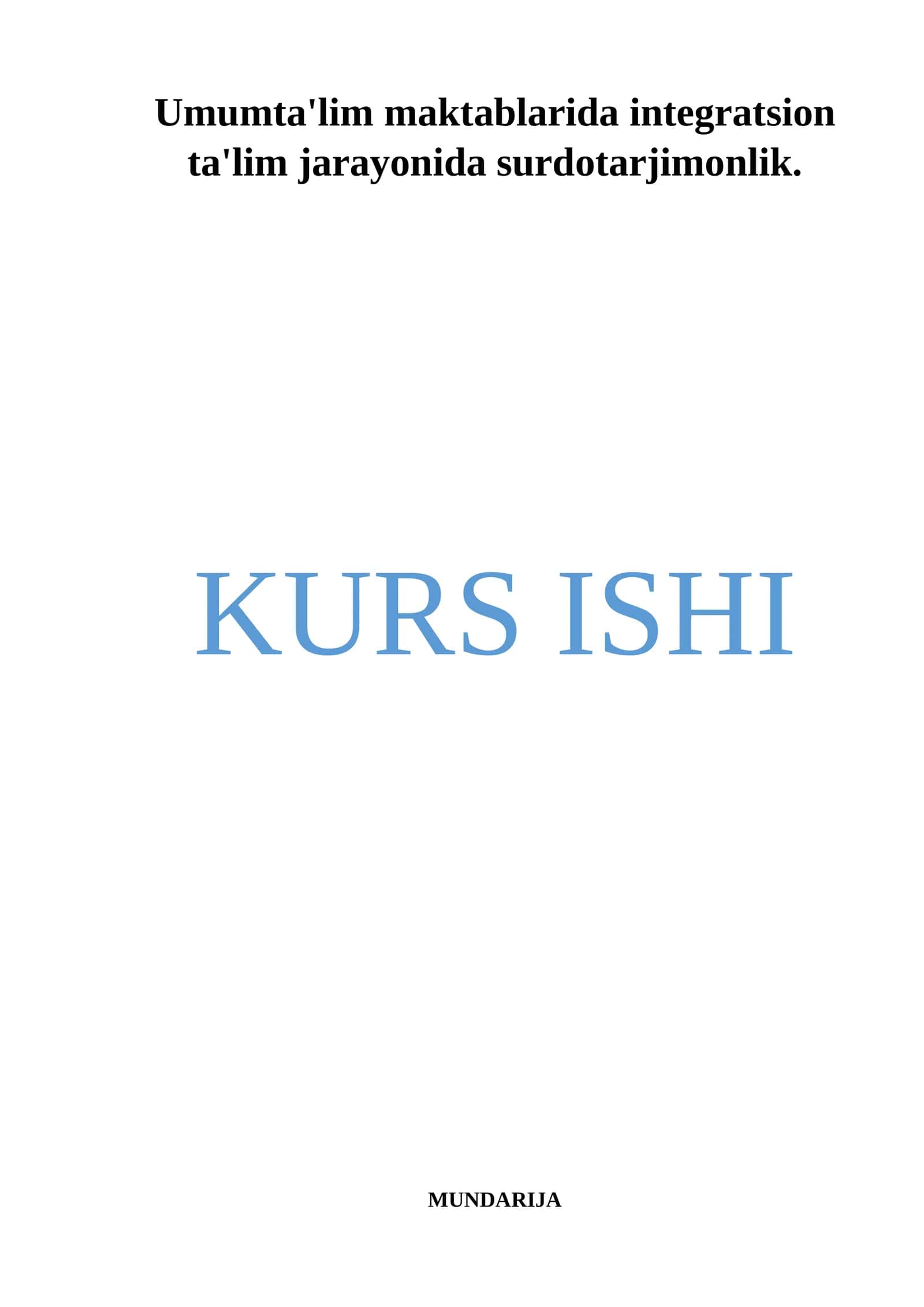 Kurs ishi: Umumta'lim maktablarida integratsion ta'lim jarayonida surdotarjimonlik 1